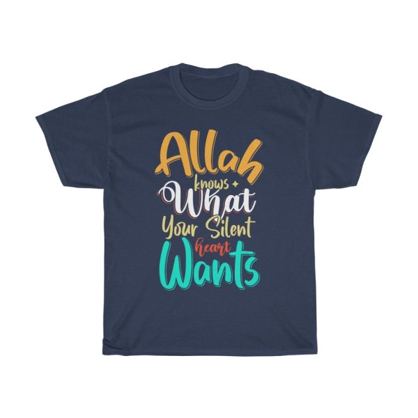 Allah Knows What Your Silent Tshirt