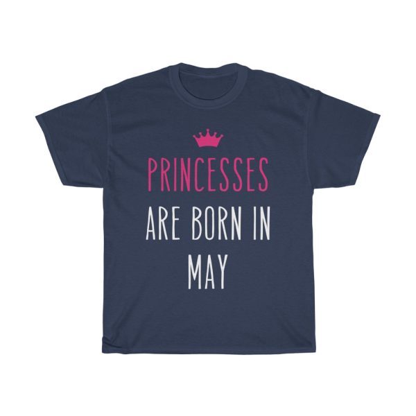 princesses are born in may cool gift birthday gift t-shirt