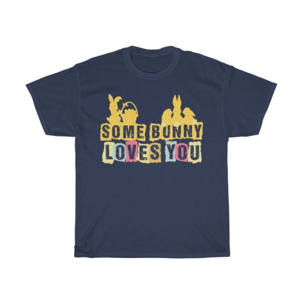 A Some Bunny Loves You Cute Easter Day Tshirt