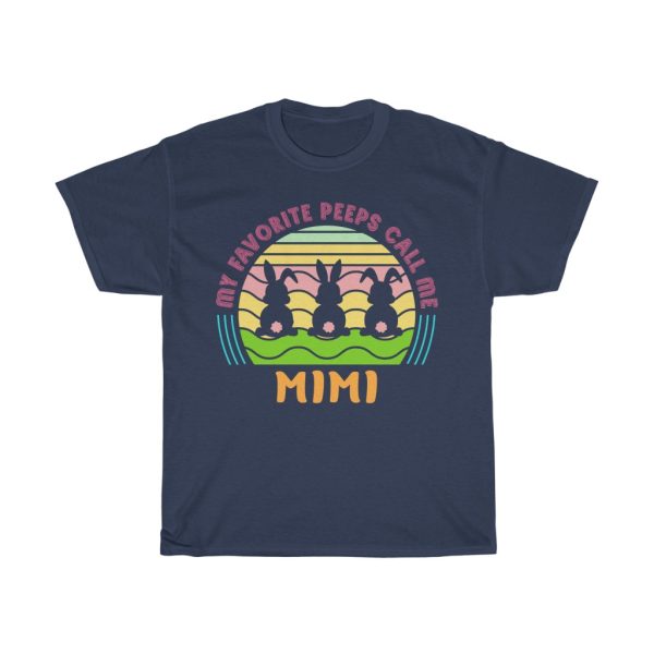 A Easter Favorite Peep Call Me Mimi Tshirt