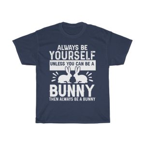 Always Be Yourself Unless You Tshirt