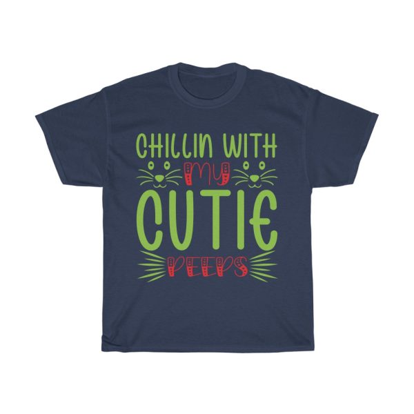 Chilling With My Cutie Peeps Tshirt