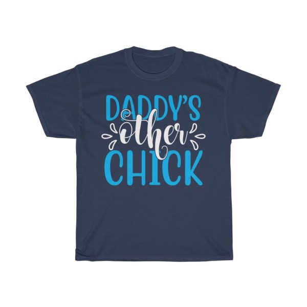 Daddys Other Chick  Tshirt Design 1