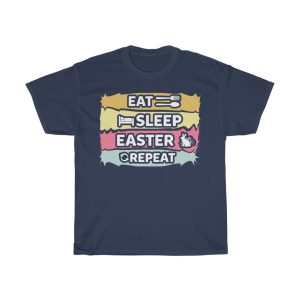 Eat Sleep Easter Repeat  Tshirt