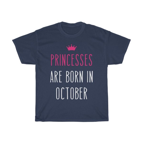 princesses are born in october cool gift birthday gift t-shirt