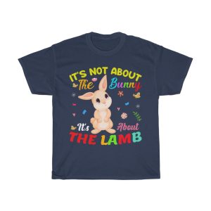 Its Not About Easter Sunday Tshirt