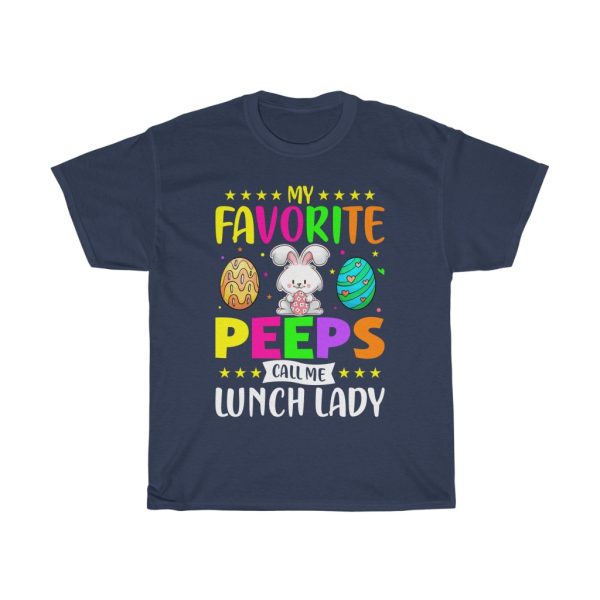 My Favorite Peeps Call Me Lunch Lady Tshirt