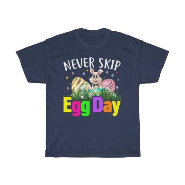 Never Skip Egg Day Tshirt