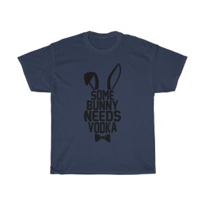 Some Bunny Needs Vodka  Tshirt