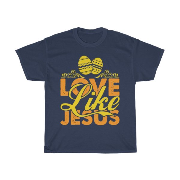 Love Like Jesus  Tshirt Design 2