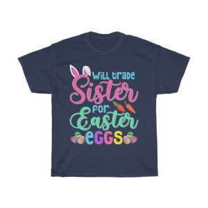 Will Trade Sister For Easter  Tshirt Design 1