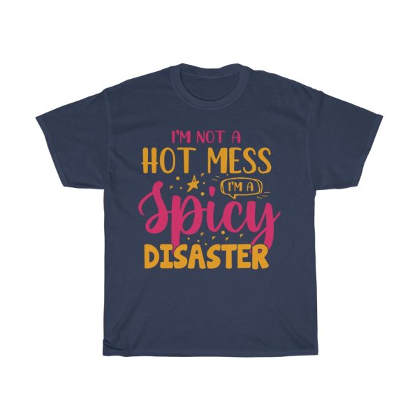 Not A Hot Mess Spicy Tshirt