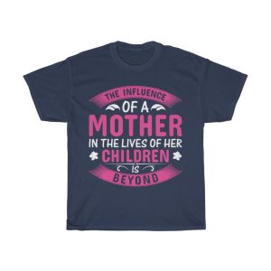 Influence Mothers Day  Tshirt