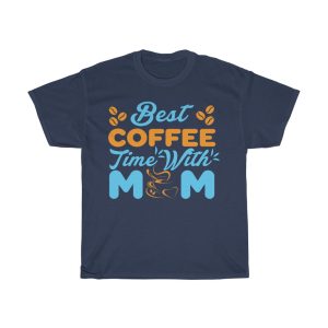 Best Coffee Time With Mom Tshirt Design 1