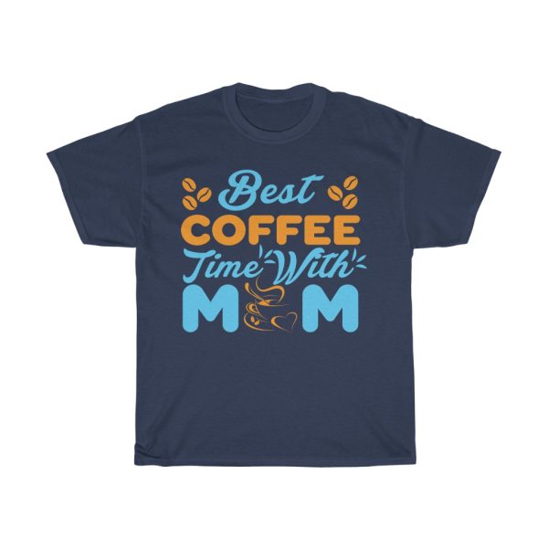 Best Coffee Time With Mom Tshirt Design 1