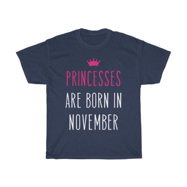 Princesses Are Born In November Cool Gift Birthday Gift T-shirt