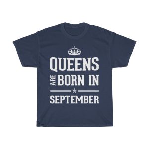 Queens Are Born In September Birthday Gift T-shirt