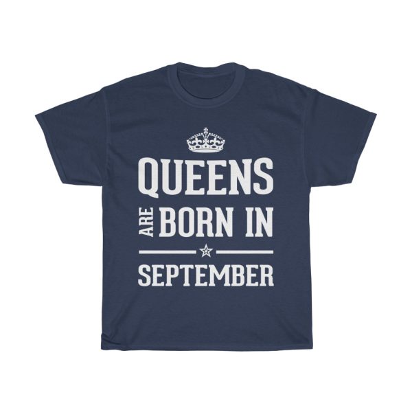 Queens Are Born In September Birthday Gift T-shirt