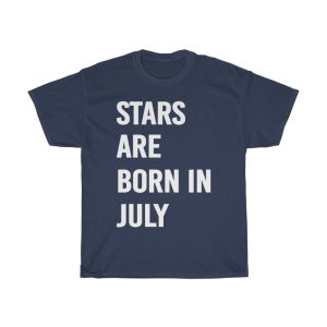 Stars Are Born In July Birthday Gift T-shirt