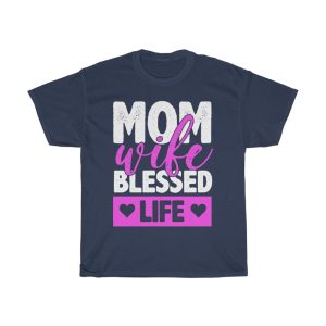 Mom Wife Blessed Life Tshirt