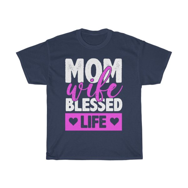 Mom Wife Blessed Life Tshirt