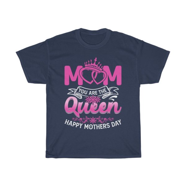 Mom You Are The Queen Happy Mothers Day Tshirt Design 1