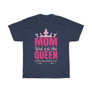 Mom You Are The Queen Happy Mother’s Day Tshirt Design 5