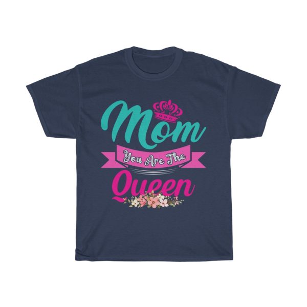 Mom You Are The Queen Tshirt Design 4