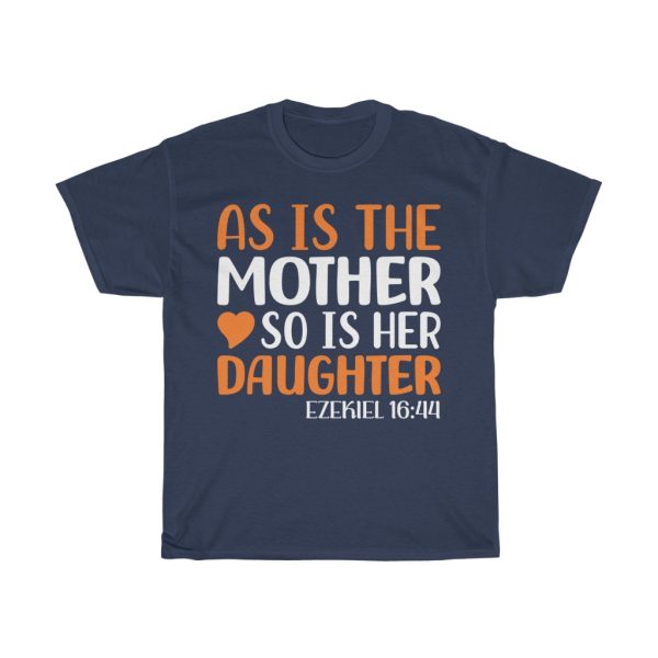 As Is The Mother’so Tshirt