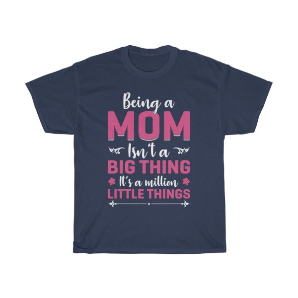 Being A Mom Mothers Day Tshirt