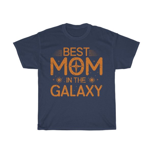 Best Mom In The Galaxy Tshirt Design 2