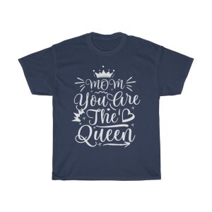 Mom You Are The Queen Tshirt Design 7