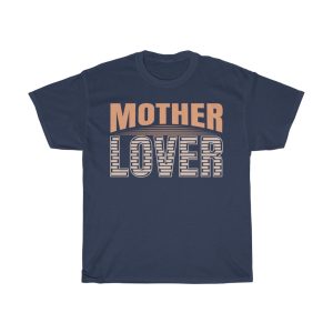 Mother Lover  Tshirt