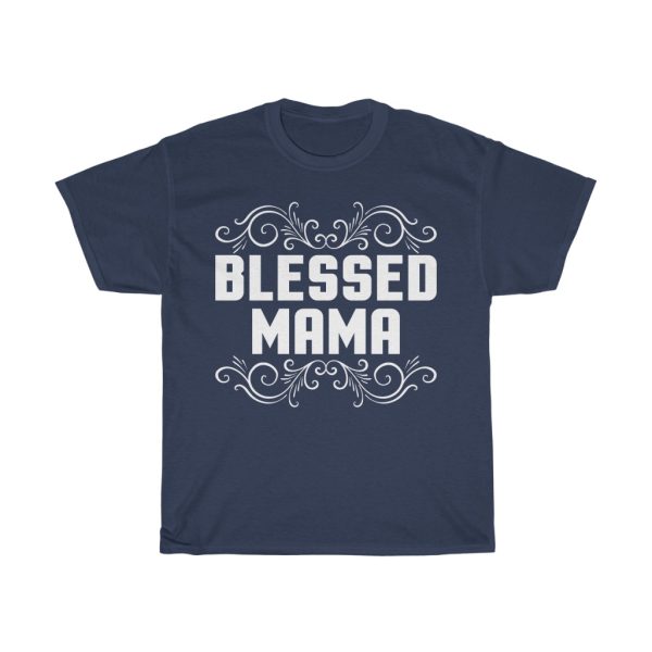 Blessed Mama Mom  Tshirt