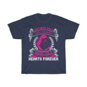 Mothers Hold Their Children Hands For A Short While But Their Hearts Forever Tshirt Design 2