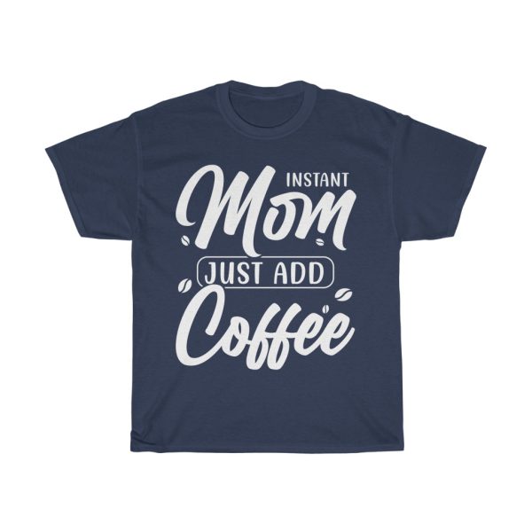 Coffee Lover Mother’s Day Tshirt