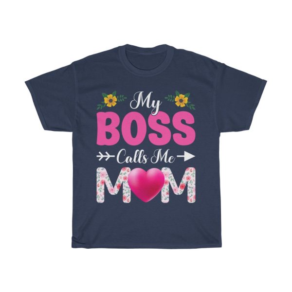 My Boss Calls Me Mom Tshirt Design 1