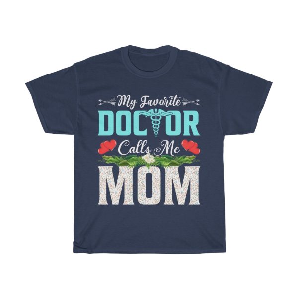 My Favorite Doctor Calls Me Mom Tshirt Design 2