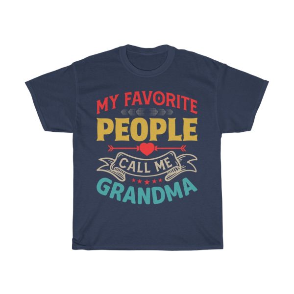 My Favorite People Call Me Grandma Tshirt