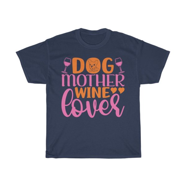 Dog Mother Wine Lover  Tshirt Design 1