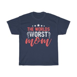 The World’s Worst Mom Tshirt