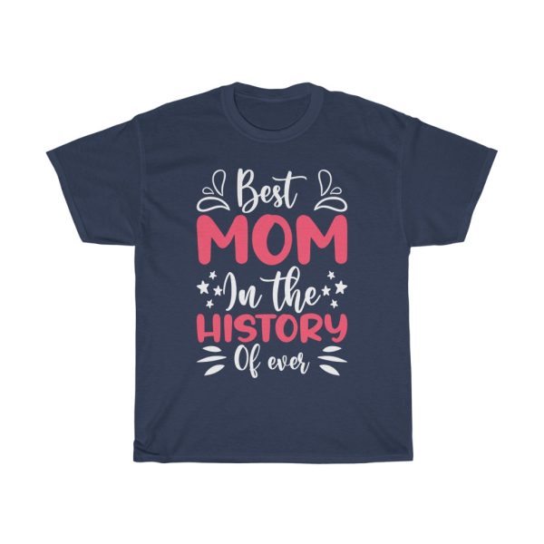 The History Mothers Day Tshirt