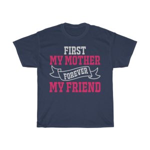 First My Mother Forever My Friend  Tshirt Design 3