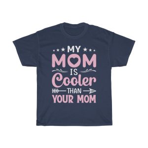 My Mom Is Cooler Then Your Mom Tshirt Design 2