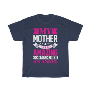 My Mother Was So Amazing God Made Her An Angel Tshirt Design 1