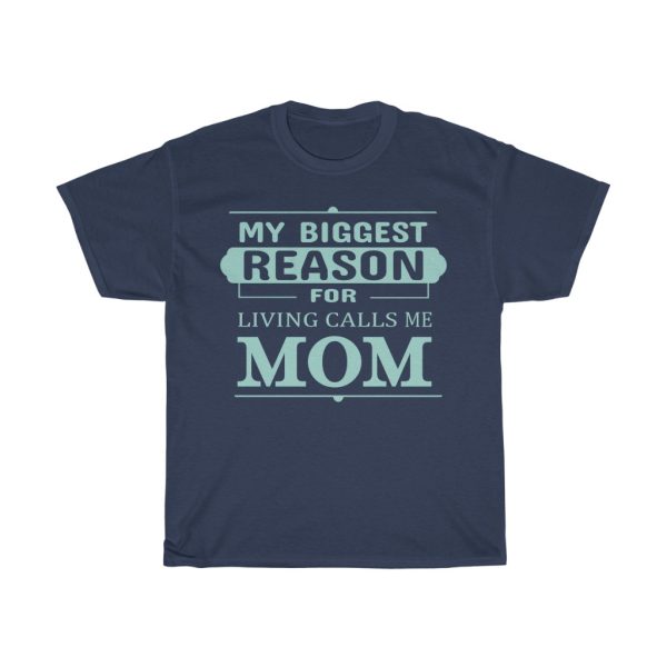 My Biggest Reason For Calls Tshirt