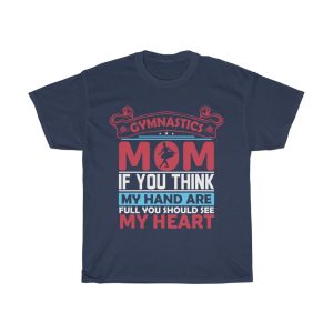 Gymnastics Mom If You Think Tshirt