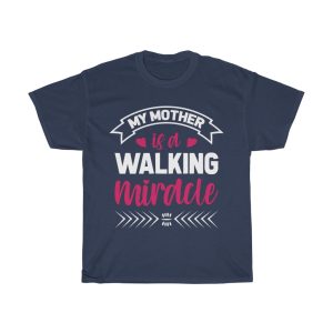 My Mother Is A Walking Tshirt Design 1