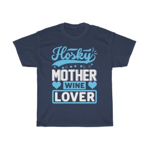 Hasky Mother Wine Lover Mom Tshirt