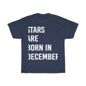 Stars Are Born In December Birthday Gift T-shirt